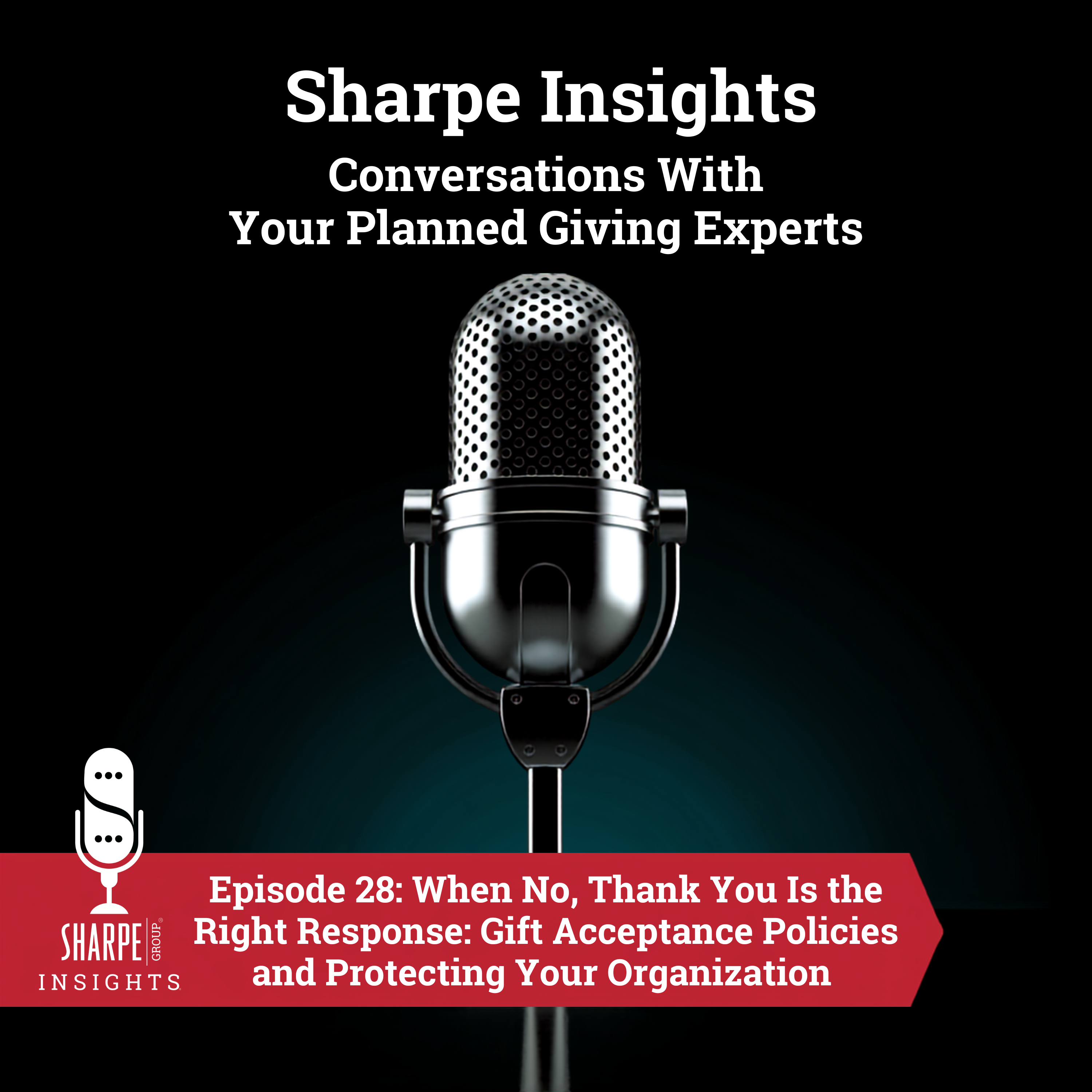 When No, Thank You Is the Right Response: Gift Acceptance Policies and Protecting Your Organization 